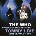Unbelievable Fantastic Tommy Live Amsterdam 1969