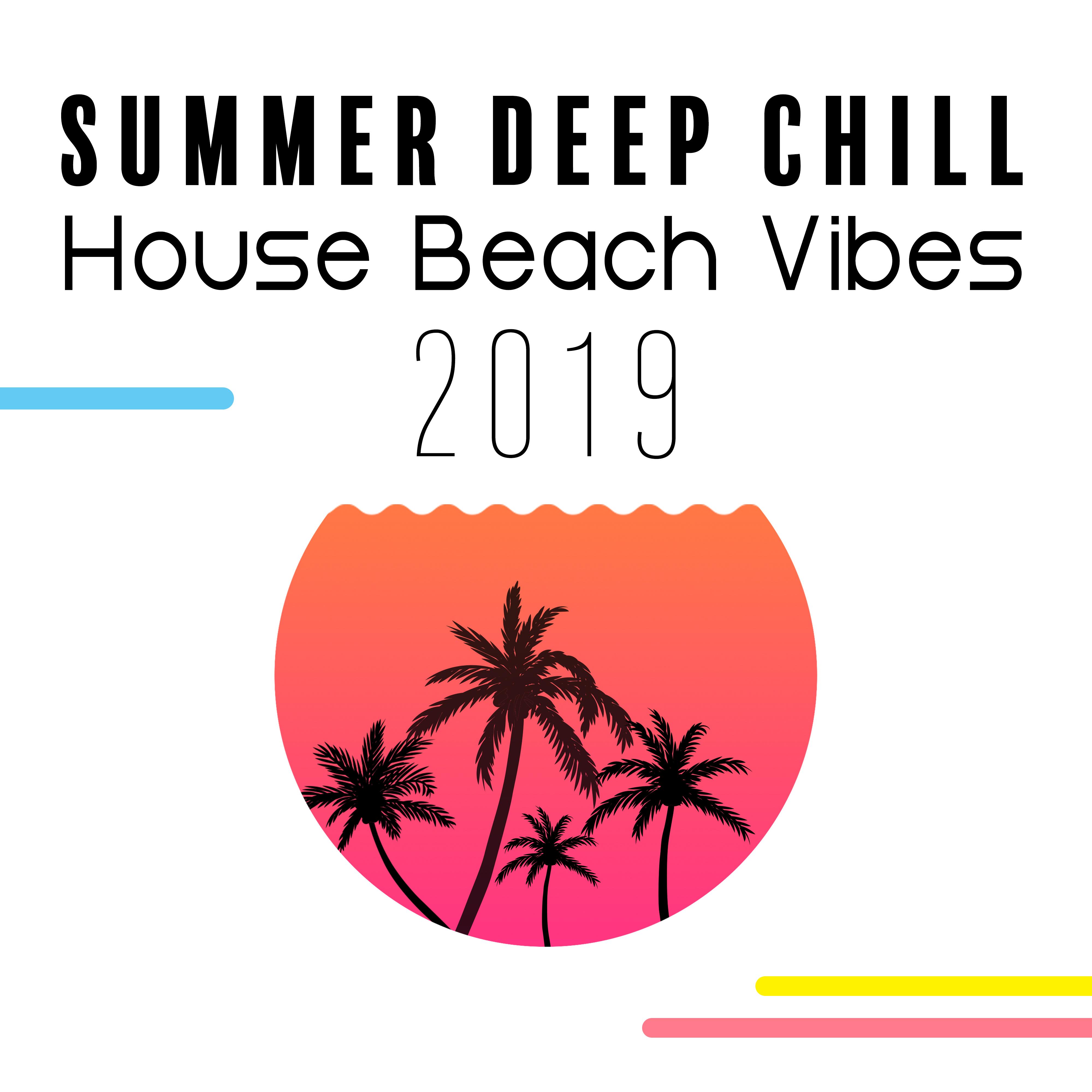 Summer Deep Chill House Beach Vibes 2019
