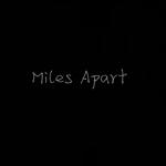 Miles Apart专辑