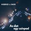 Hibrid - Az élet egy színpad