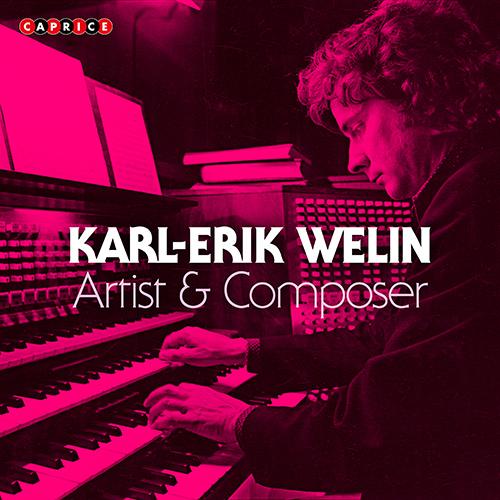 WELIN, K.-E.: 4 Kinesiska dikter (4 Chinese Poems) / Lamento / Tema con 36 variazioni, Op. 36 / Maxi-Min (Artist and Composer) (Welin)