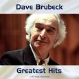 Dave Brubeck Greatest Hits (All Tracks Remastered)