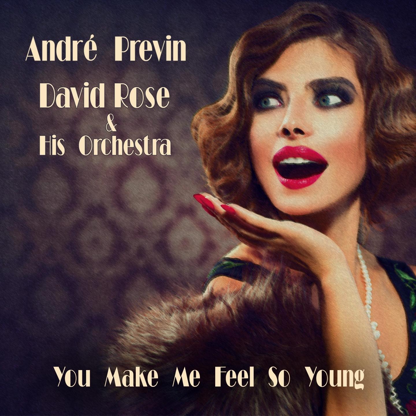 You Make Me Feel so Young