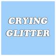 Crying Glitter