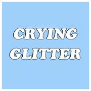 Crying Glitter