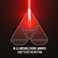 M.J.E, Michael Chodo, Marves - Don't Stop The Rhythm (Extended) 126