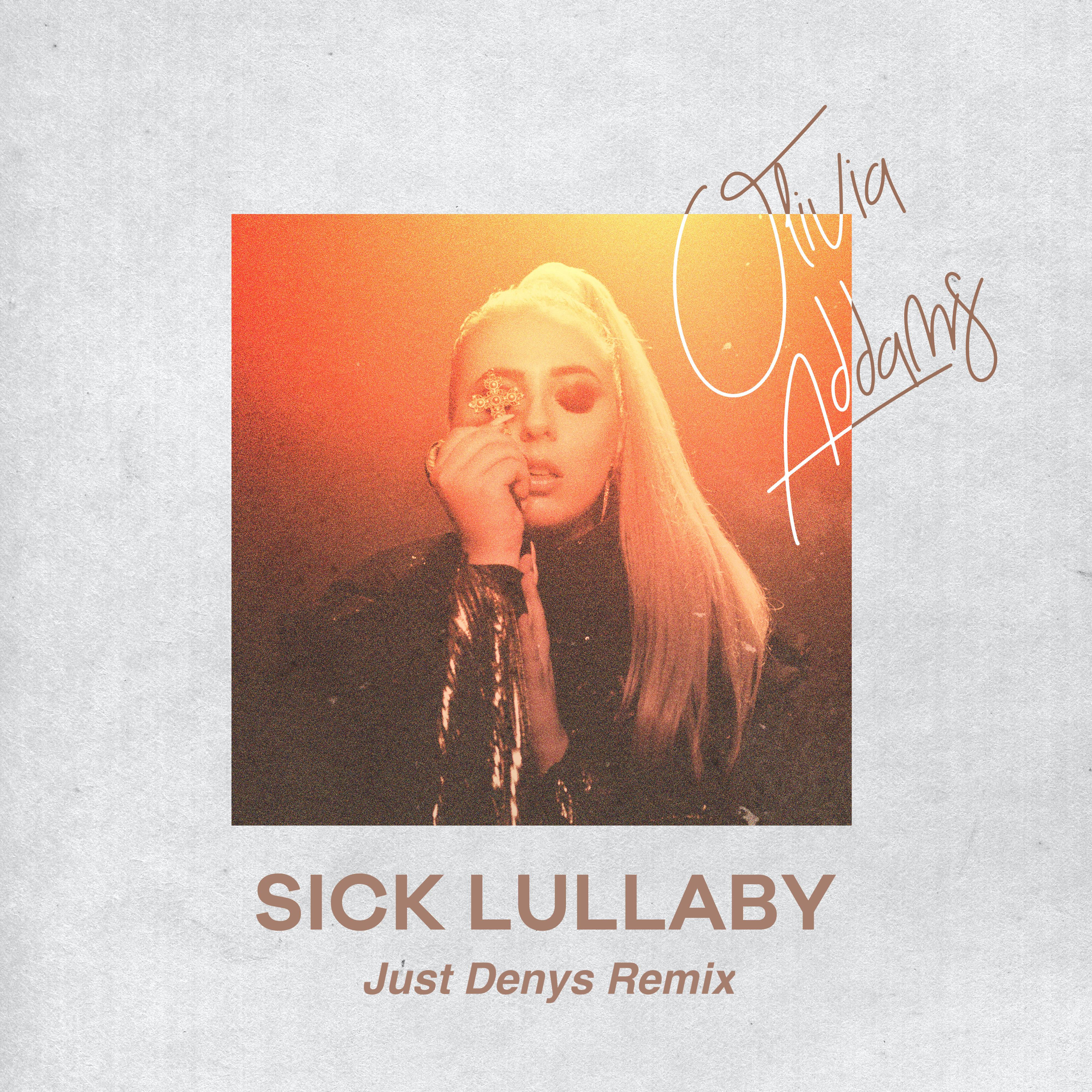 Olivia Addams - Sick Lullaby (Just Denys Remix)