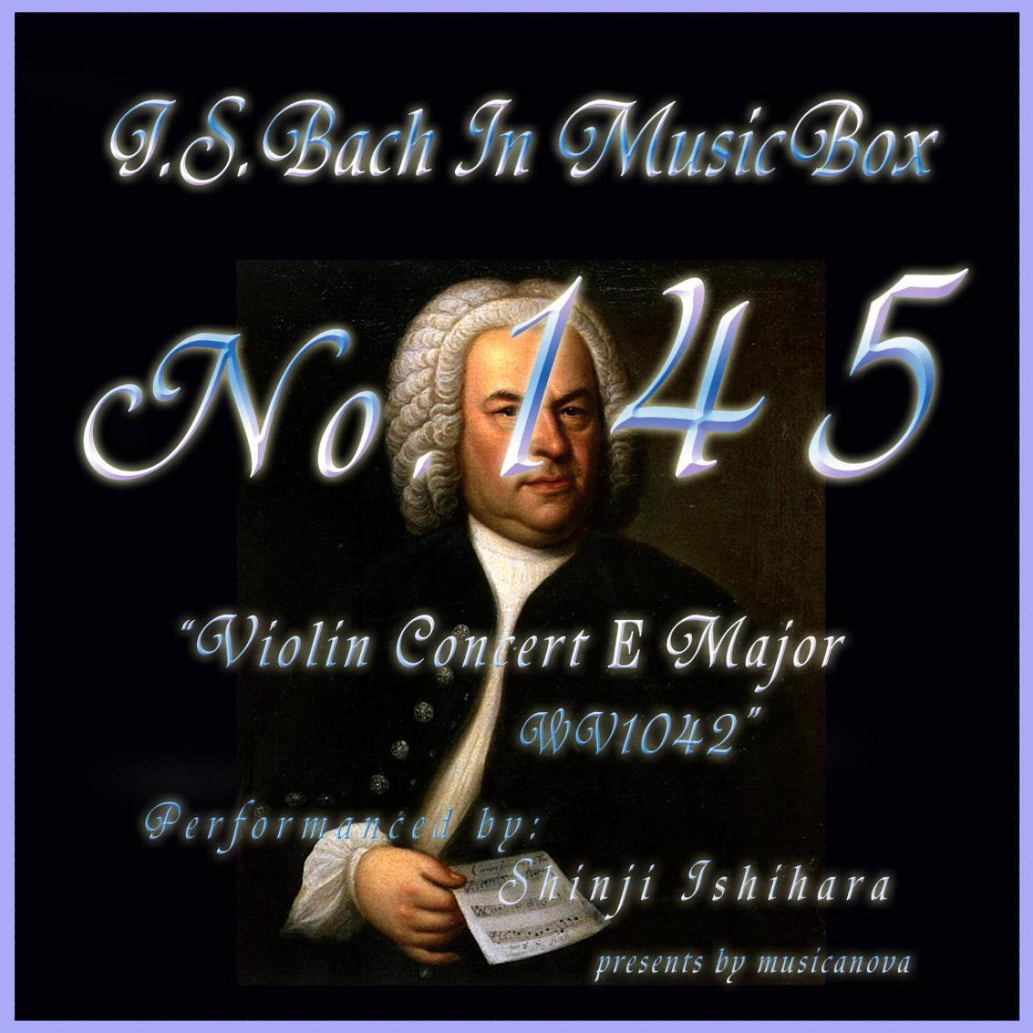 Bach In Musical Box 145 / Violin Concert No2 E Major Bwv1042
