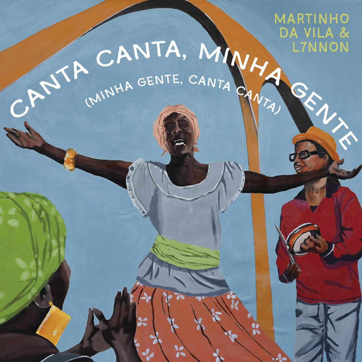 Martinho da Vila - Canta Canta, Minha Gente (Minha Gente, Canta Canta)