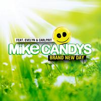 Brand New Day - Mike Candys ft.carlprit 原唱