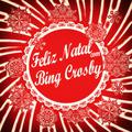 Feliz Natal Com Bing Crosby