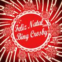 Feliz Natal Com Bing Crosby专辑