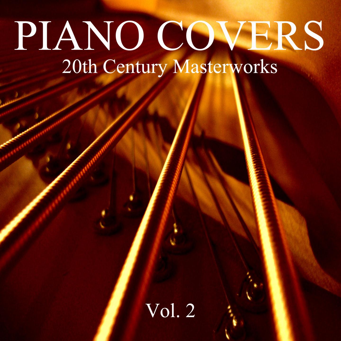 Piano Covers: 20th Century Masterworks, Vol. 2专辑