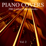 Piano Covers: 20th Century Masterworks, Vol. 2专辑