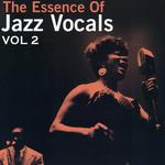 "The Essence Of Jazz Vocals, Vol. 2"专辑