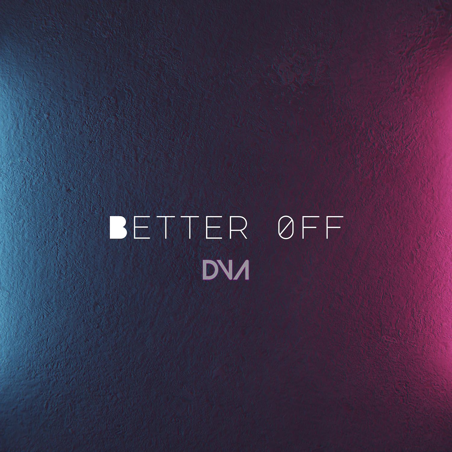 Dva - Better Off