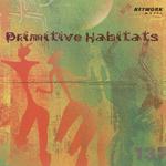 Primitive Habitats专辑