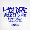 Miz Dre - Hold It Down