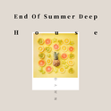 END OF SUMMER DEEP HOUSE MIX专辑