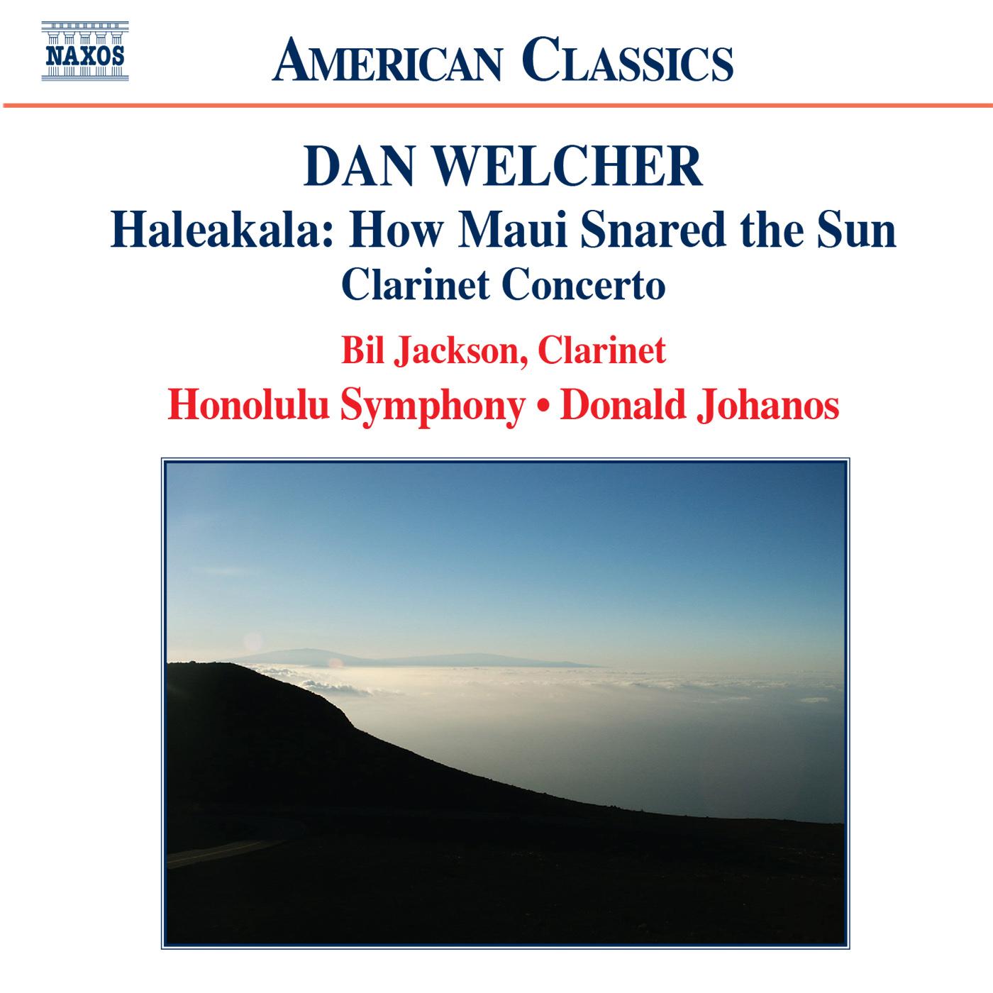 WELCHER: Haleakala / Prairie Light / Clarinet Concerto