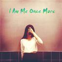 I Am Me Once More(Remix)(ft.季小姐  prod. by 有心无题)专辑