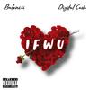 Balencii - IFWU (feat. Digital Cash)