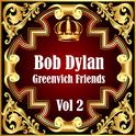 Bob Dylan: Greenvich Friends Vol. 2专辑