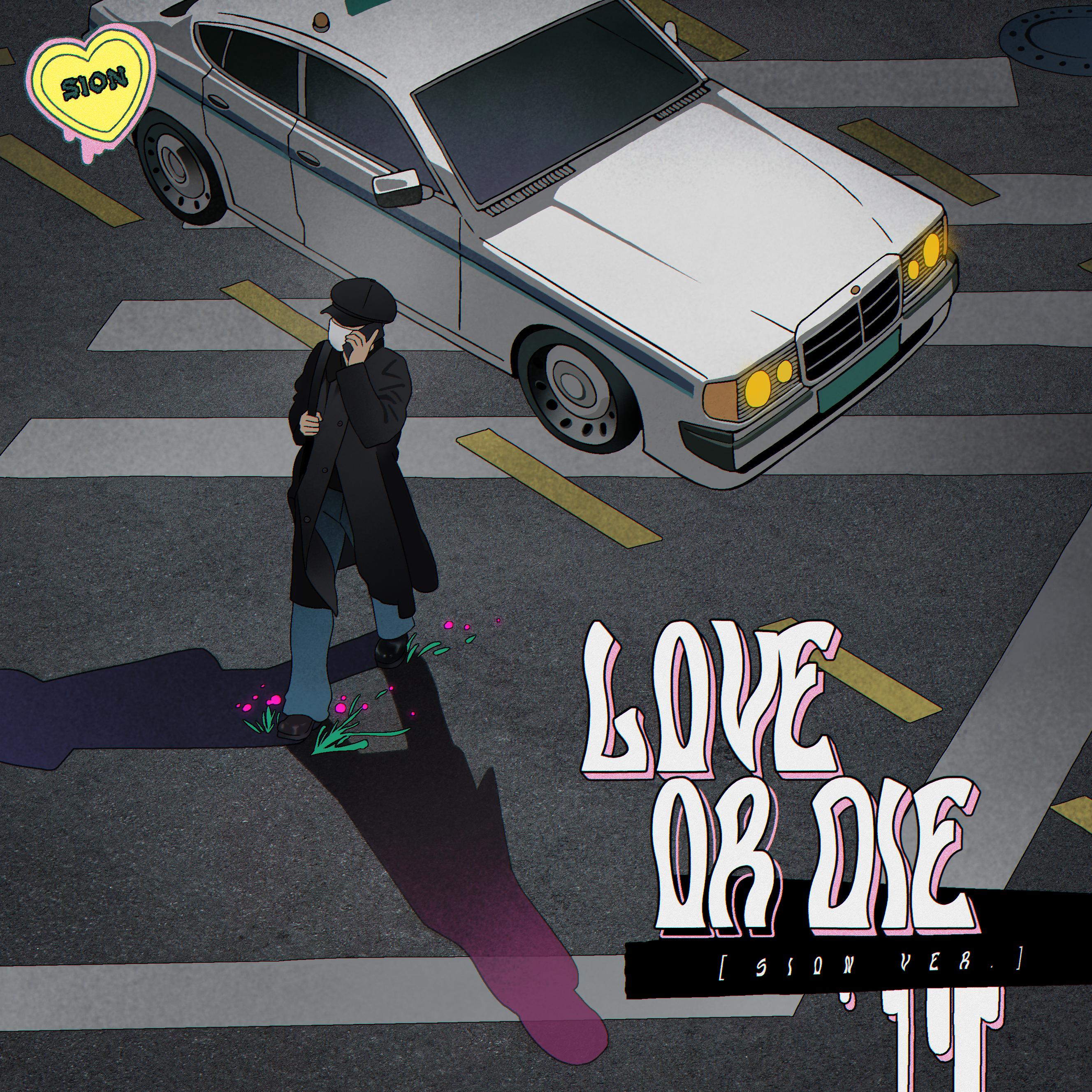 Love or Die (Sion Ver.)