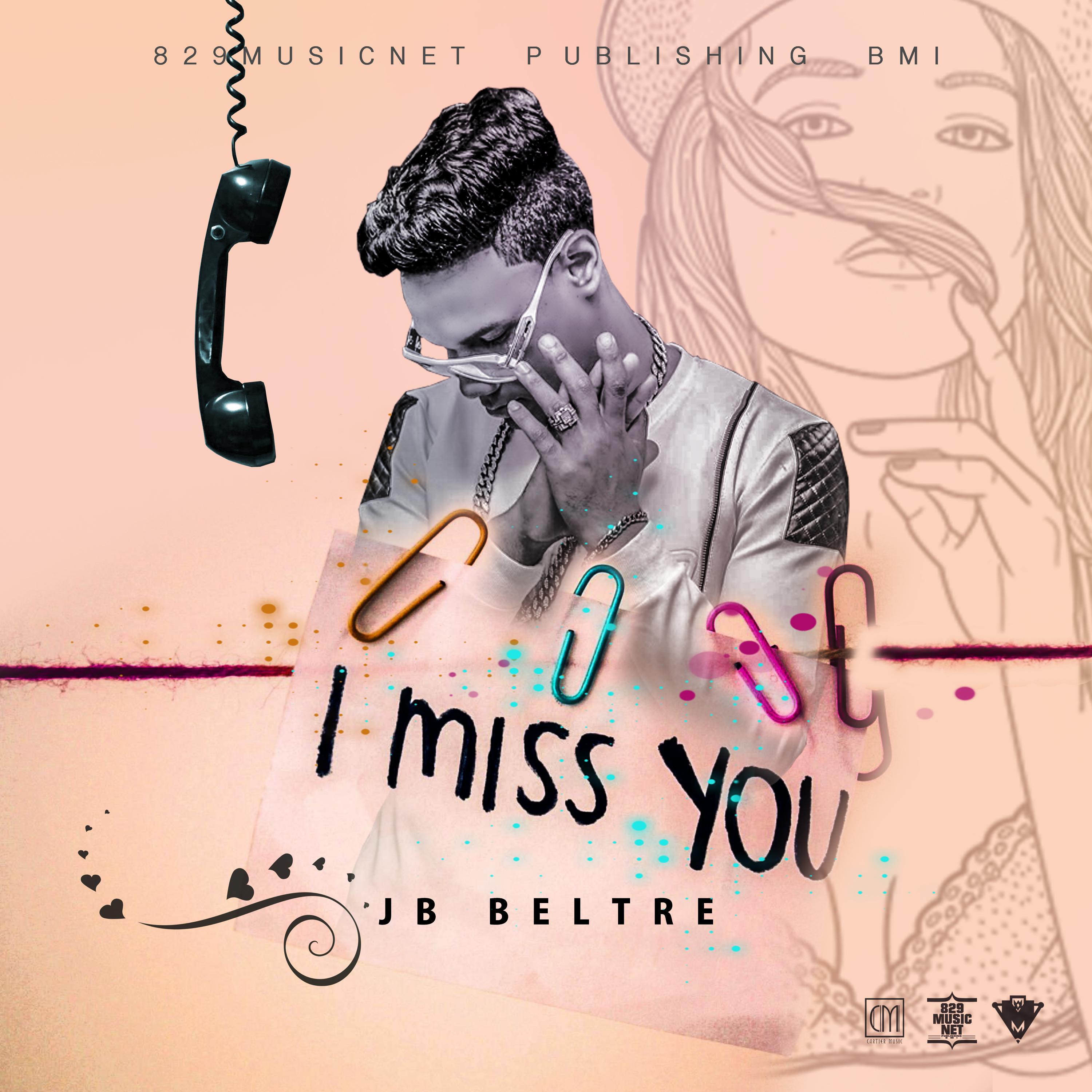 JB Beltre - I Miss You