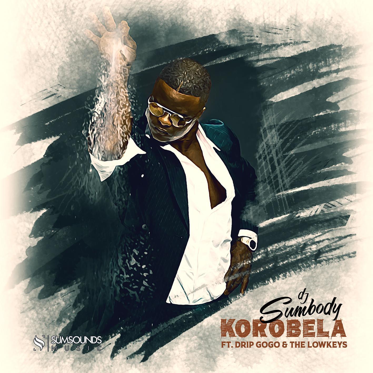 DJ Sumbody - Korobela (Full Version)