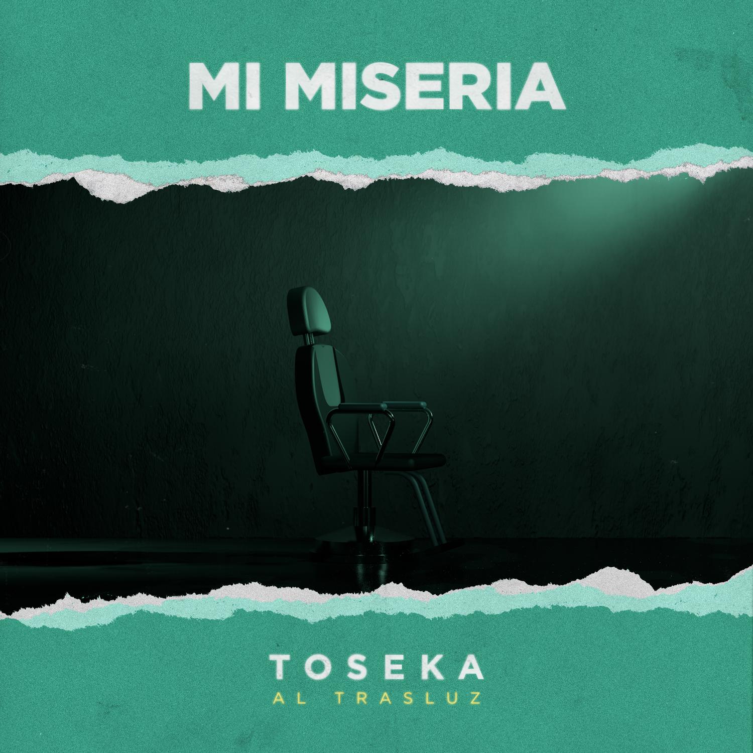 Toseka - Mi Miseria