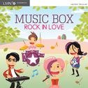 MUSIC BOX ROCK IN LOVE