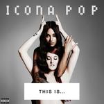 THIS IS... ICONA POP专辑