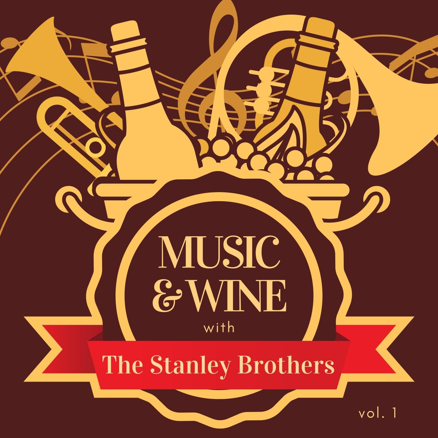 Music & Wine with the Stanley Brothers, Vol. 1