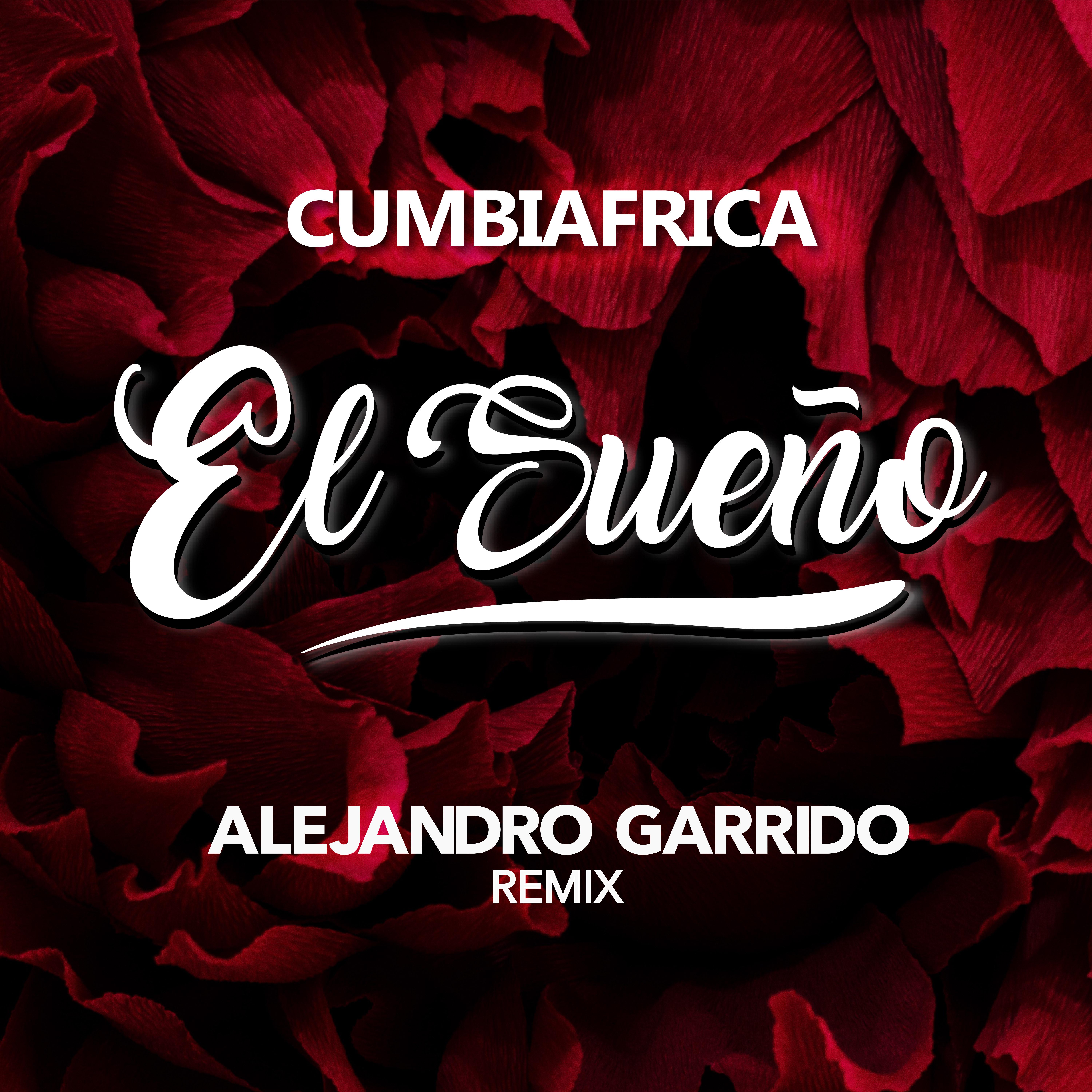 Cumbiafrica - El Sueño (Alejandro Garrido Remix)