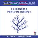 Schoenberg: Pelleas und Melisande (1000 Years Of Classical Music, Vol. 78)专辑