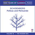 Schoenberg: Pelleas und Melisande (1000 Years Of Classical Music, Vol. 78)专辑