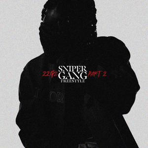 22GZ - Sniper Gang Freestyle Pt 2 (Instrumental) 原版无和声伴奏 （降5半音）