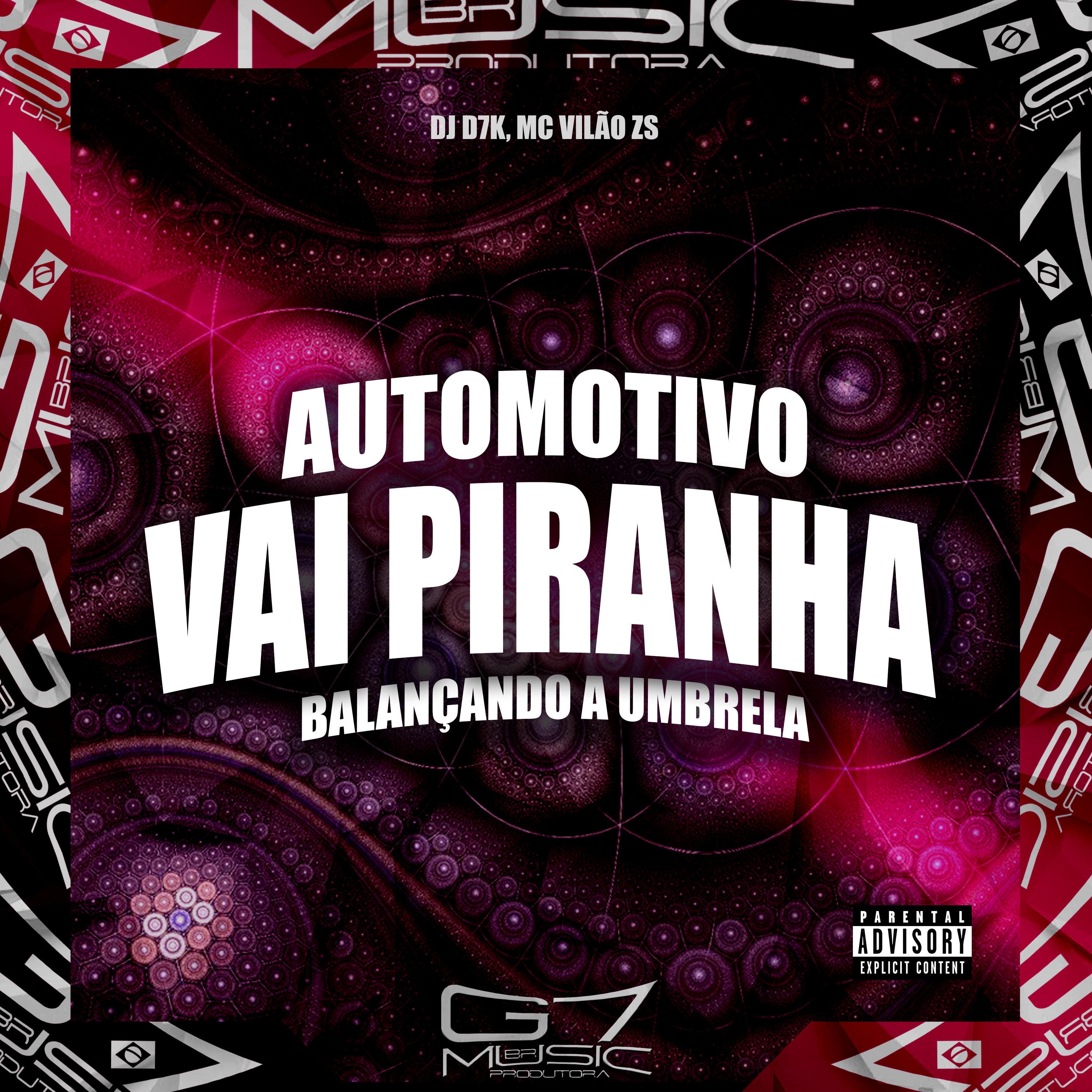 DJ D7K - Automotivo Vai Piranha Balançando a Umbrela