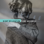 Night Relaxation Piano Melodies专辑