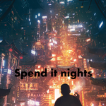 Spend it nights