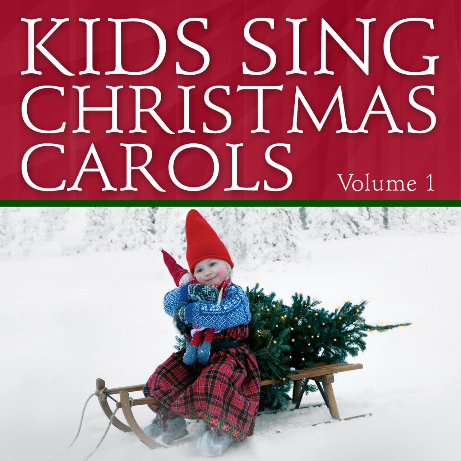 Kids Sing Christmas Carols, Vol. 1