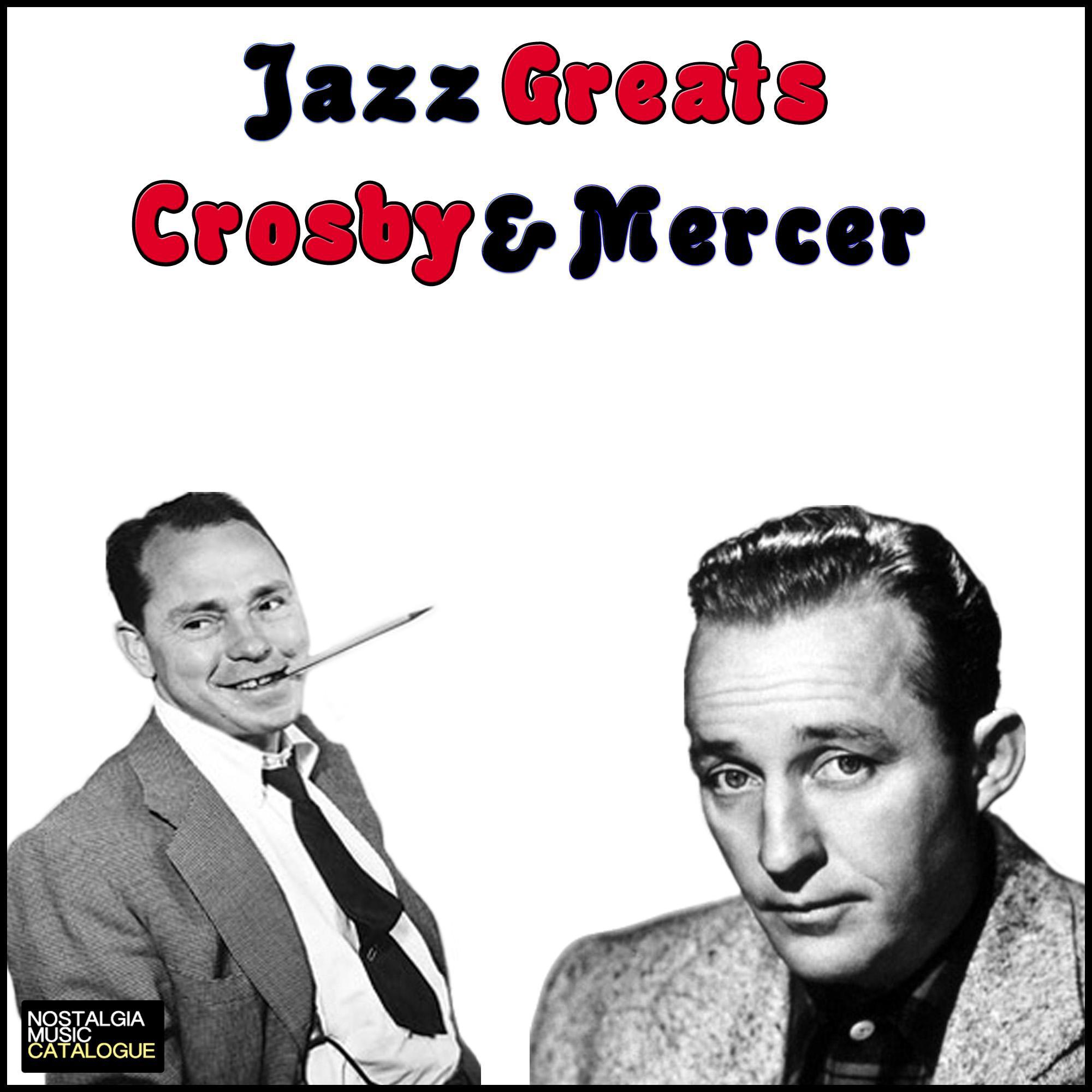 Jazz Greats - Crosby & Mercer专辑