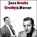 Jazz Greats - Crosby & Mercer