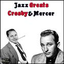 Jazz Greats - Crosby & Mercer专辑