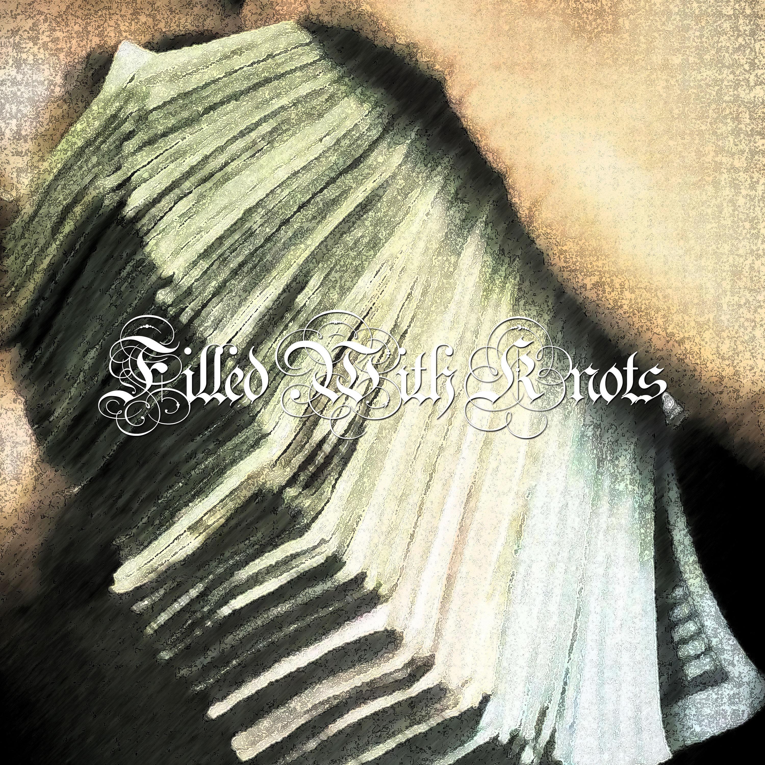Filled With Knots (feat. Fifty Grand)