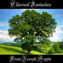 Classical Fantastica: Franz Joseph Haydn专辑