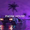 PHONK HOUSE专辑