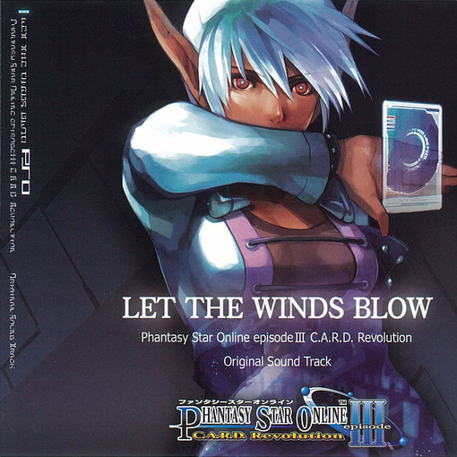 Let The Winds Blow: Phantasy Star Online episode III C.A.R.D. Revolution Original Sound Track专辑