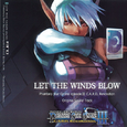 Let The Winds Blow: Phantasy Star Online episode III C.A.R.D. Revolution Original Sound Track